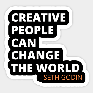 Creative People - Seth Godin Quote Sticker